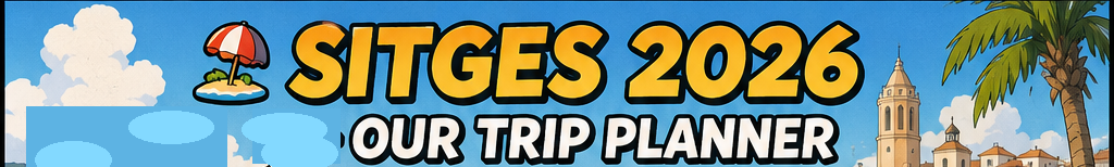 Sitges 2026 — our trip planner
